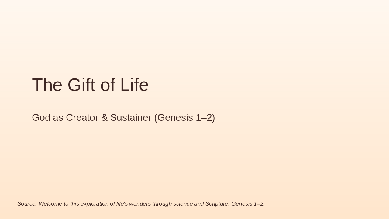 Gift of Life: Creator & Sustainer