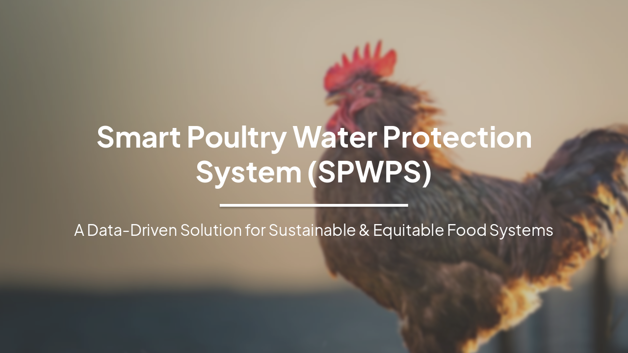 Smart Poultry Water Protection System (SPWPS)