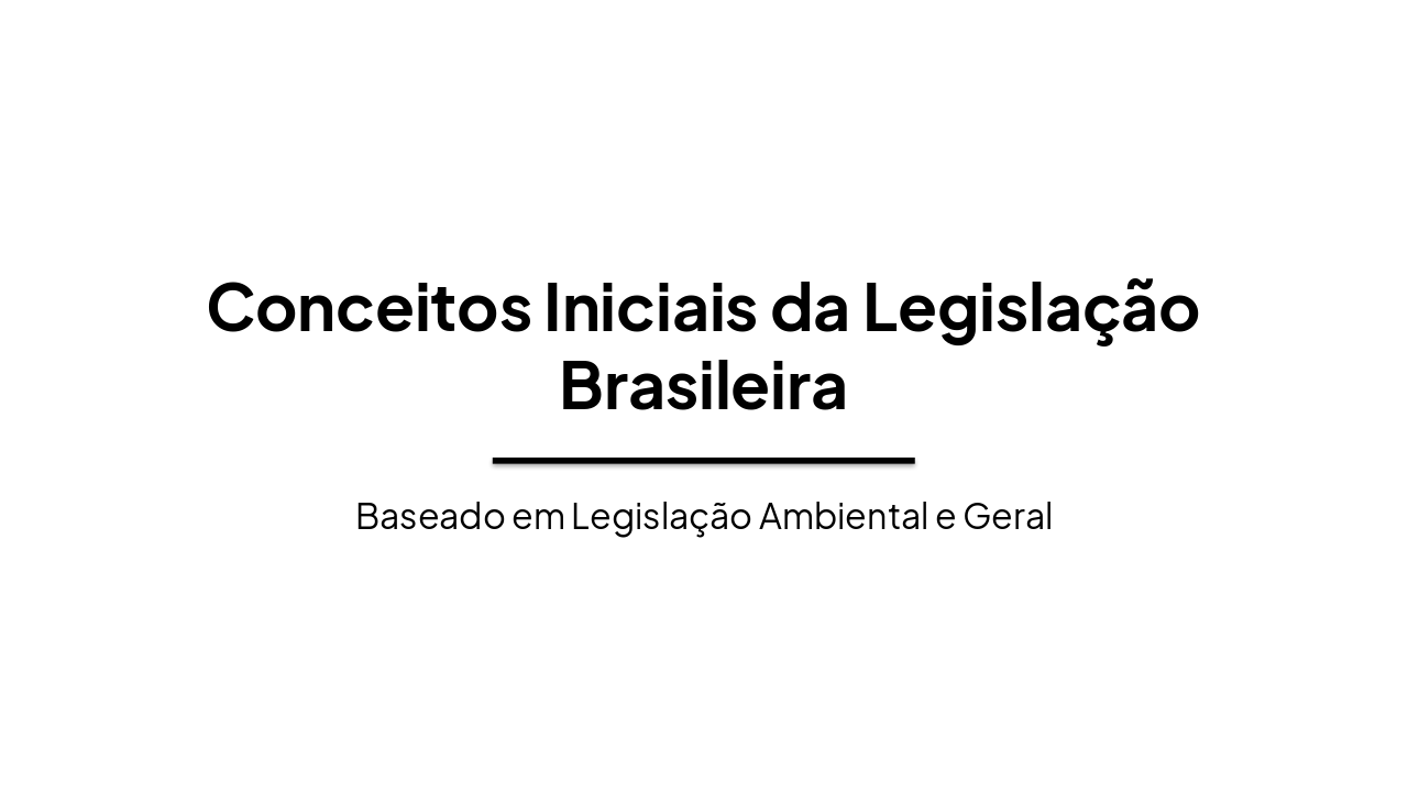 Slide 1 - Conceitos Iniciais da Legislação Brasileira