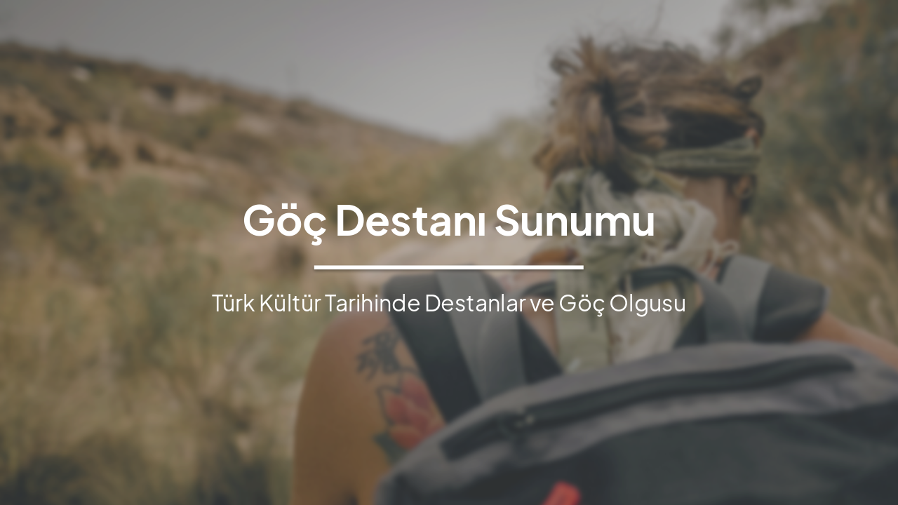 Göç Destanı: Bir Milletin Efsanevi Yolculuğu