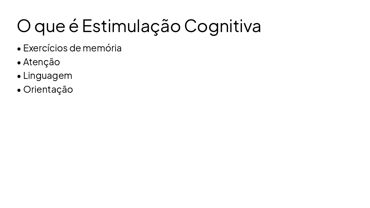 Slide 4 - O que é Estimulação Cognitiva