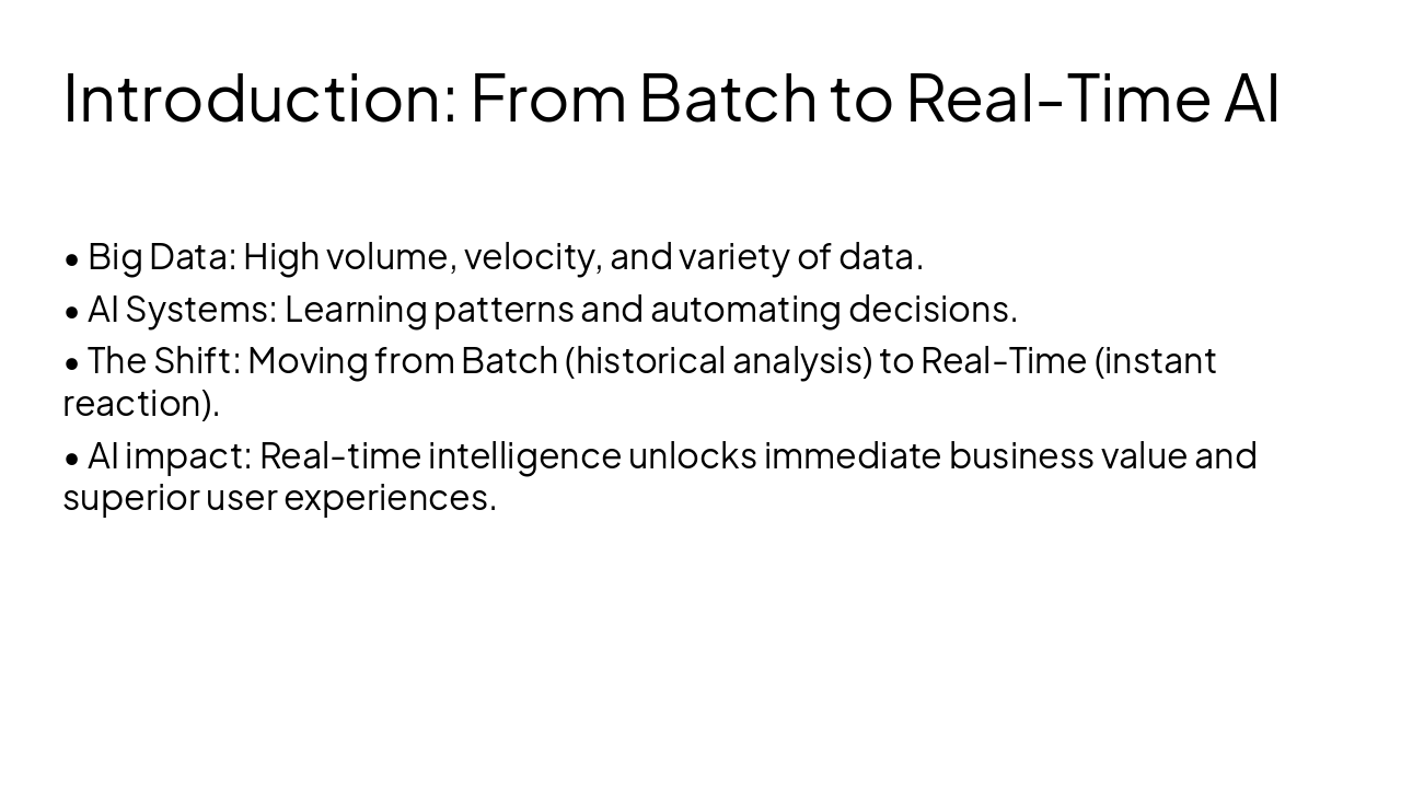 Slide 4 - Introduction: From Batch to Real-Time AI