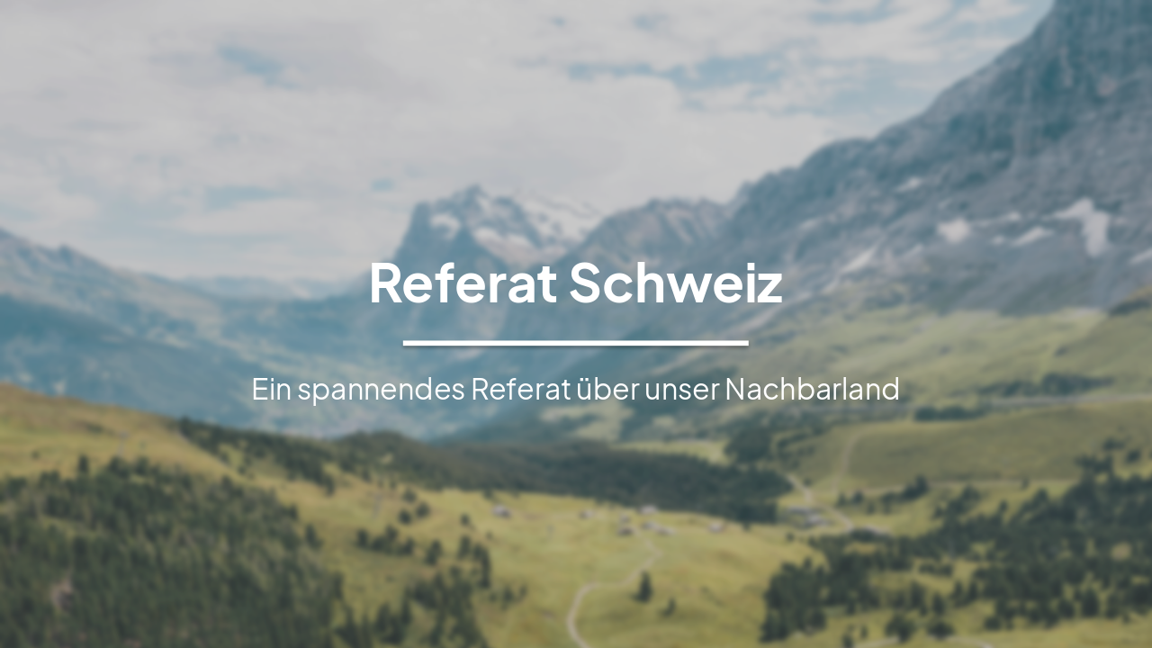 Slide 1 - Referat Schweiz