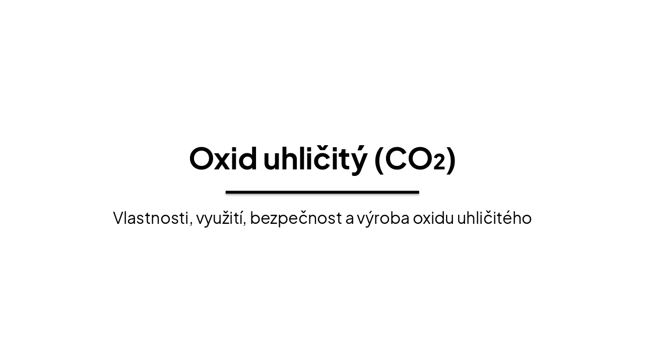 Oxid uhličitý (CO₂): Vlastnosti, využití a bezpečnost