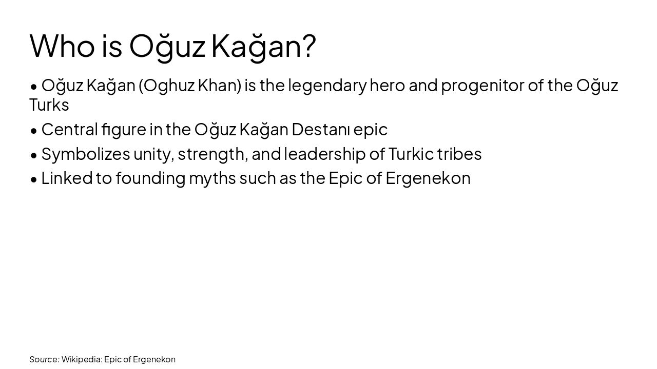 Slide 4 - Who is Oğuz Kağan?