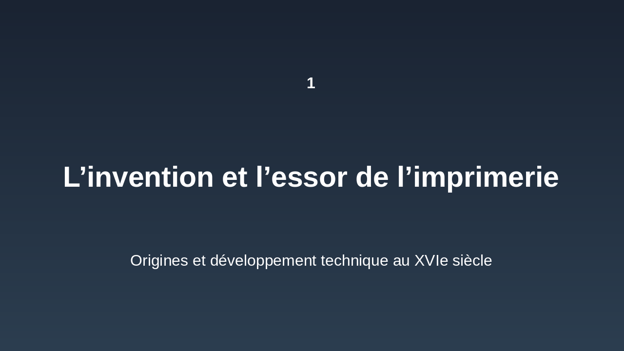 Slide 6 - Partie 1 : L’invention et l’essor de l’imprimerie