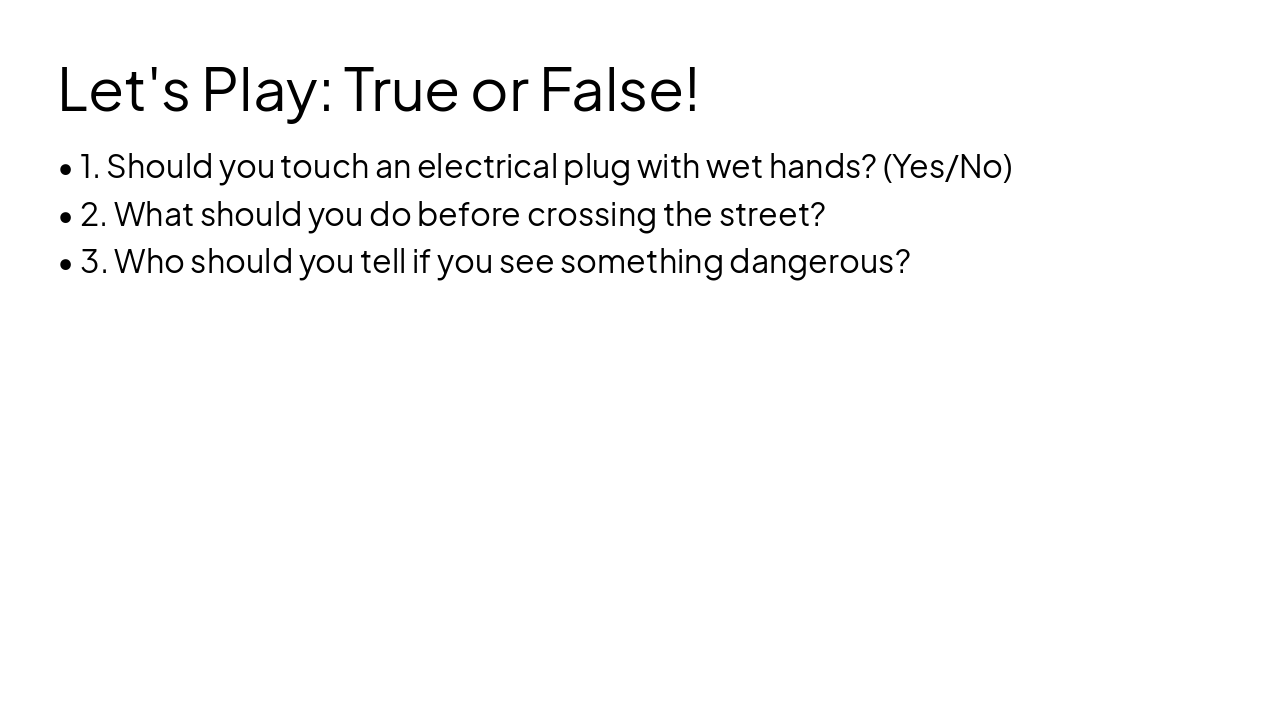 Slide 7 - Let's Play: True or False!