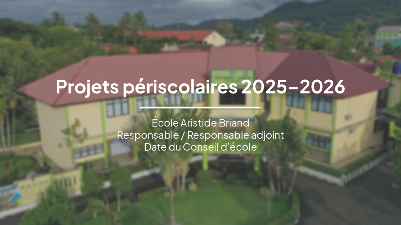 Slide 1 - Projets périscolaires 2025–2026