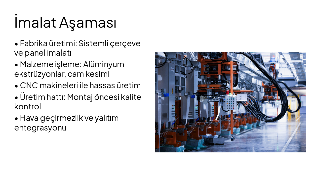 Slide 5 - İmalat Aşaması