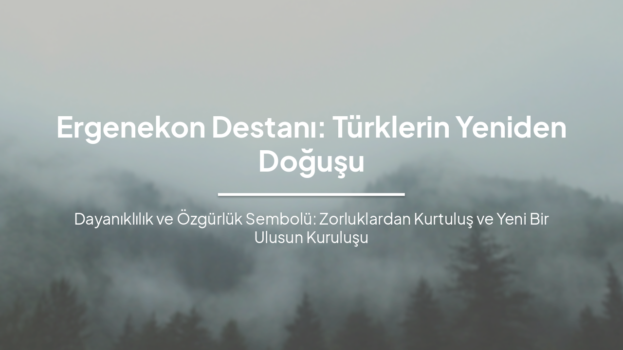 Slide 1 - Ergenekon Destanı