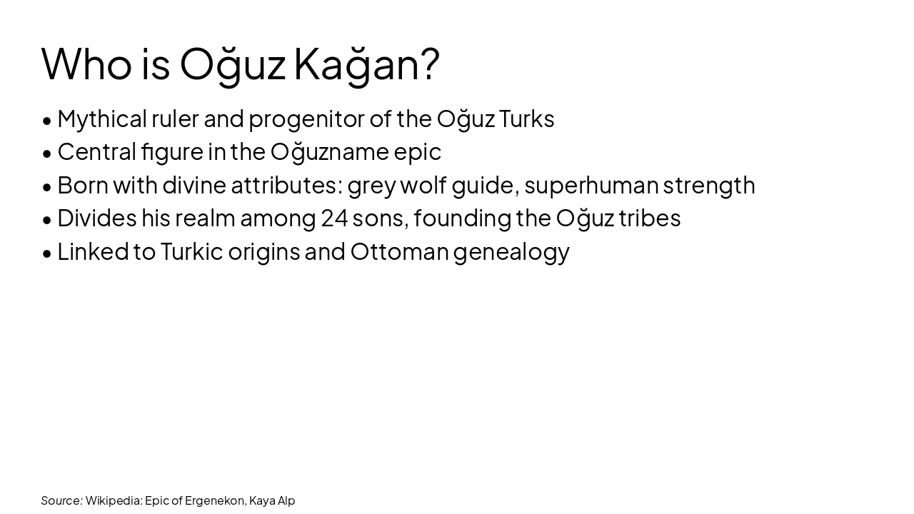 Slide 4 - Who is Oğuz Kağan?