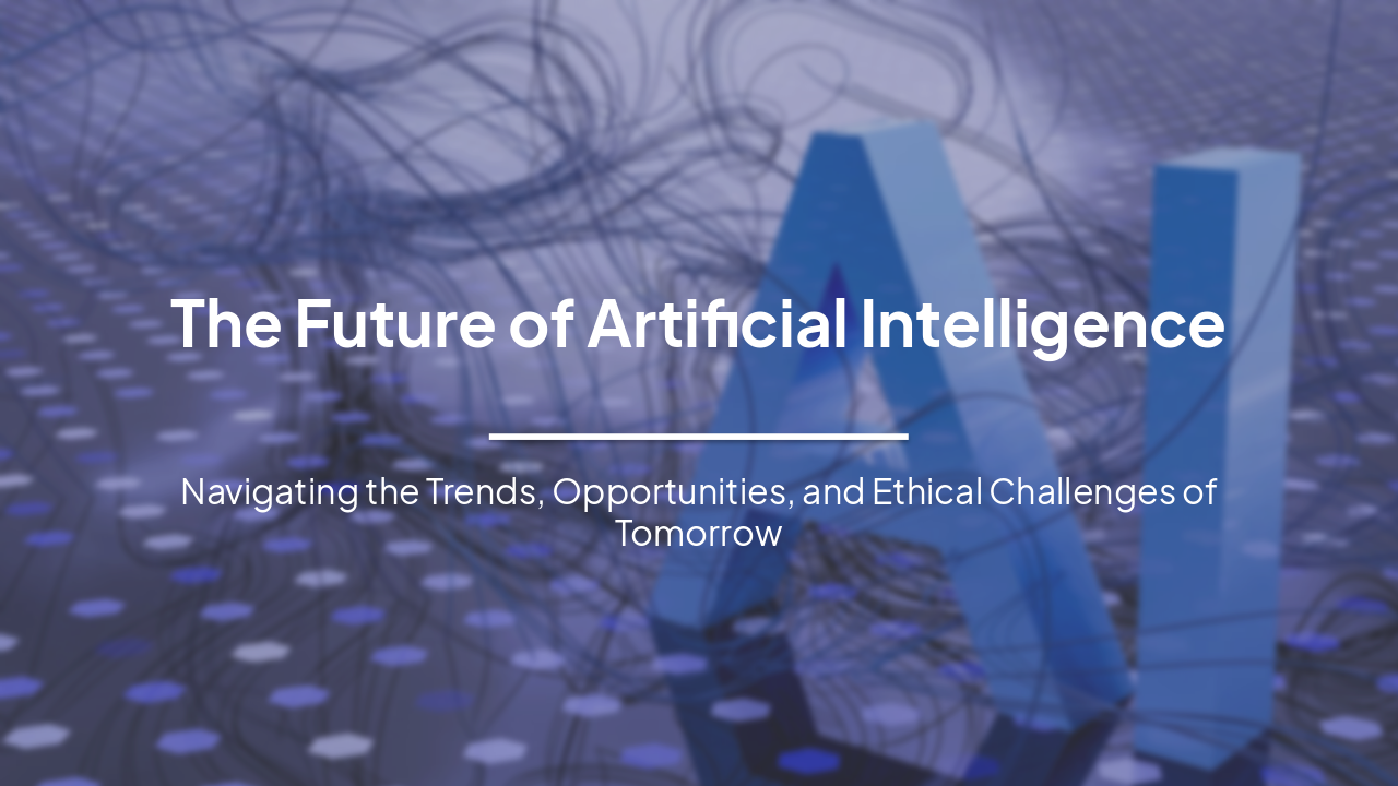 The Future of Artificial Intelligence