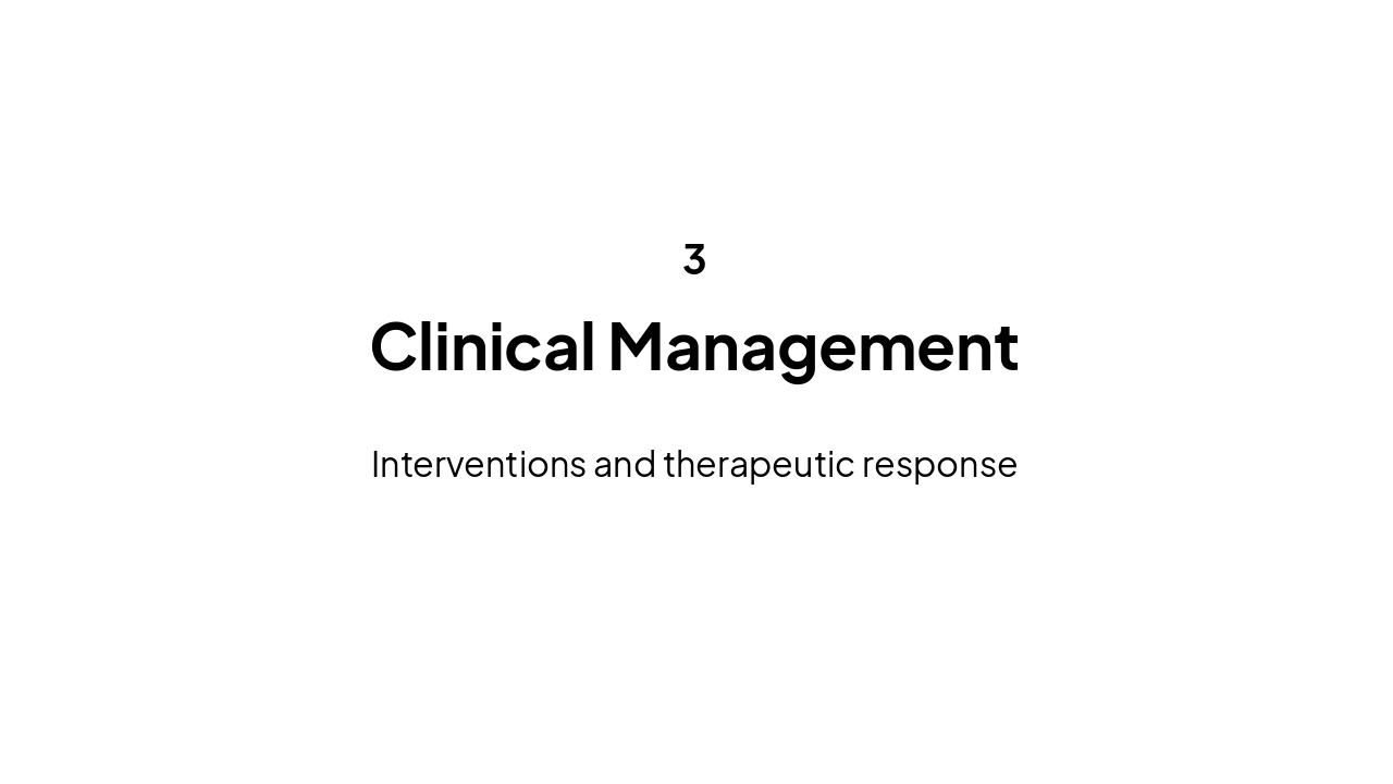 Slide 7 - Clinical Management