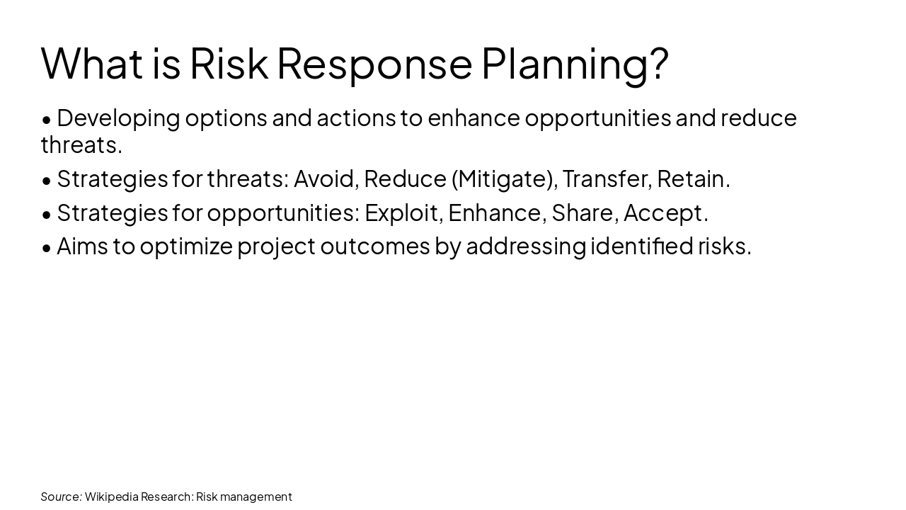 Slide 14 - What is Risk Response Planning?