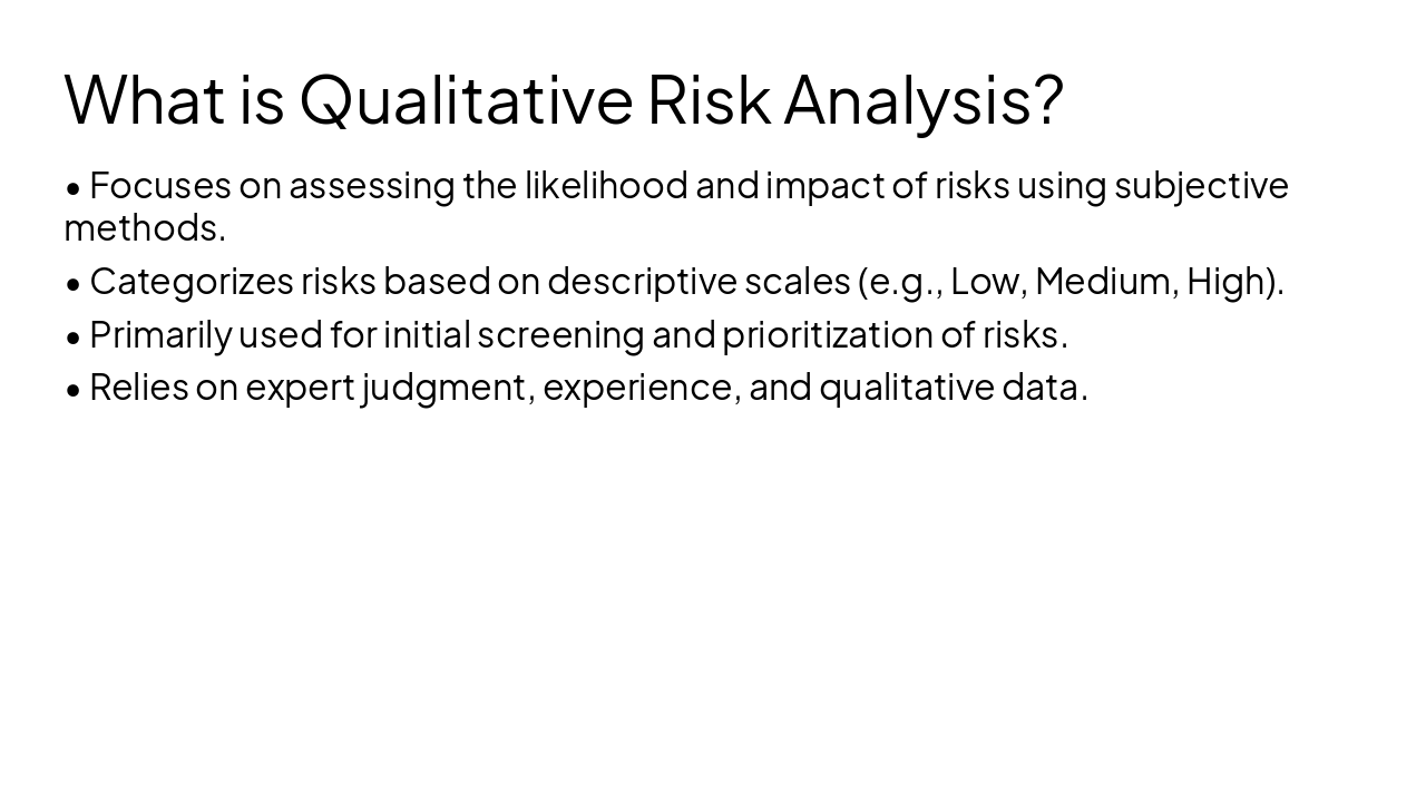 Slide 7 - What is Qualitative Risk Analysis?
