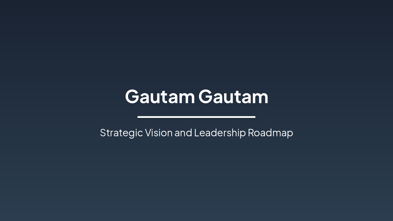 Gautam Gautam CEO Presentation Deck
