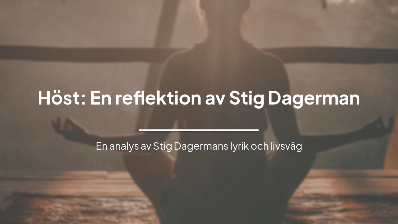 Slide 1 - Höst: En reflektion av Stig Dagerman