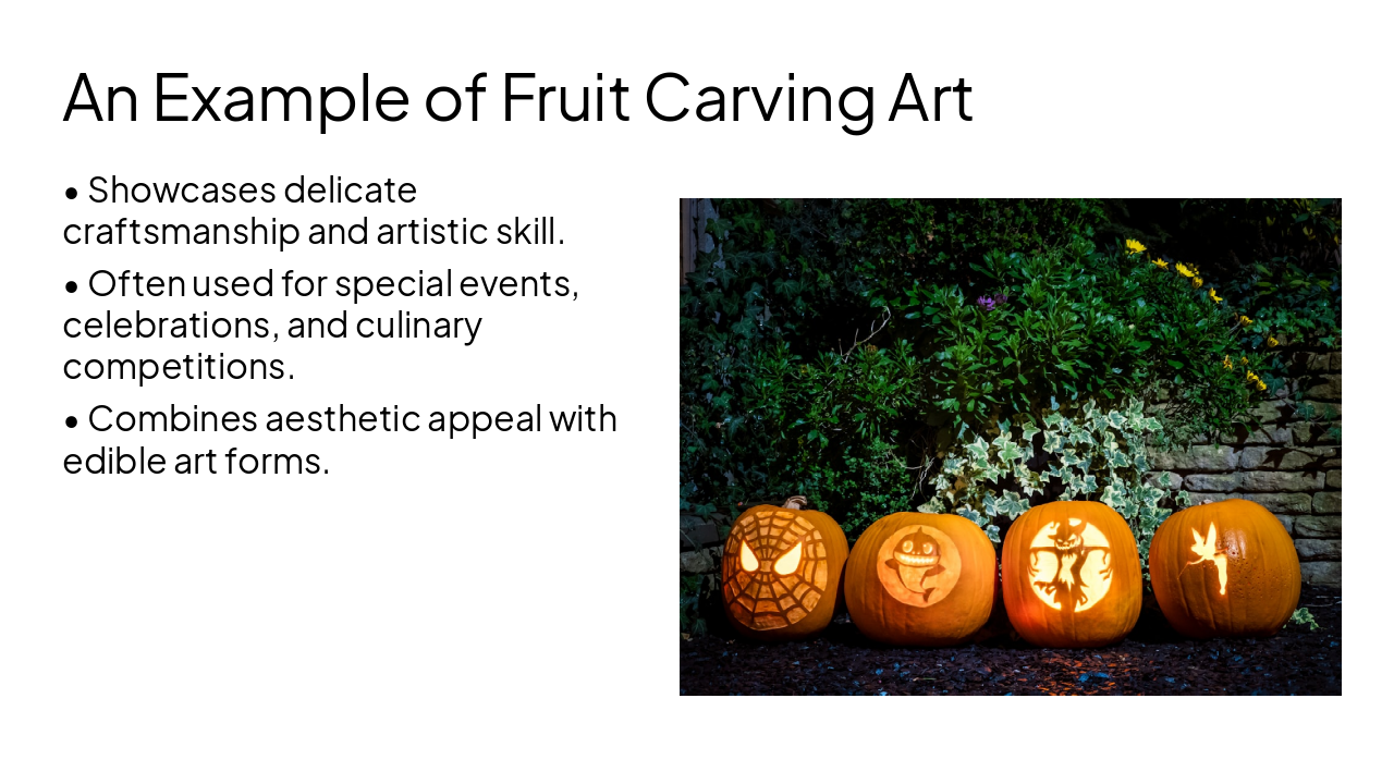 Slide 5 - An Example of Fruit Carving Art