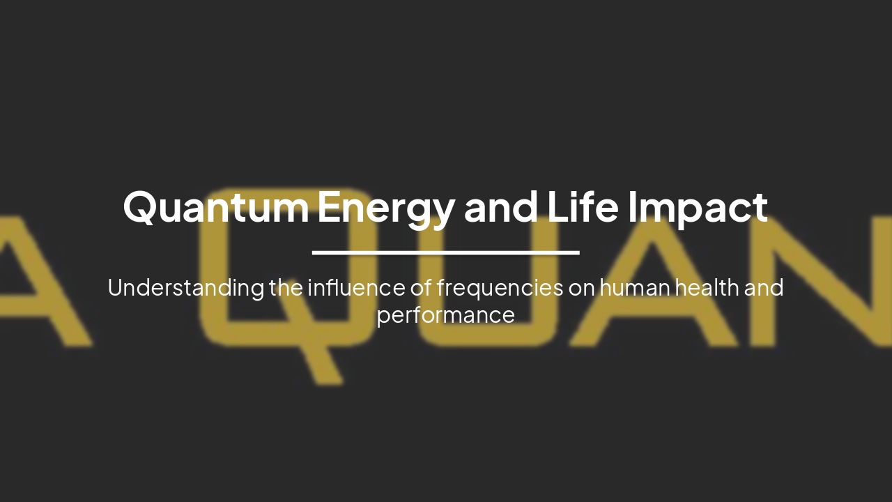 Quantum Energy: Impact on Health & Performance