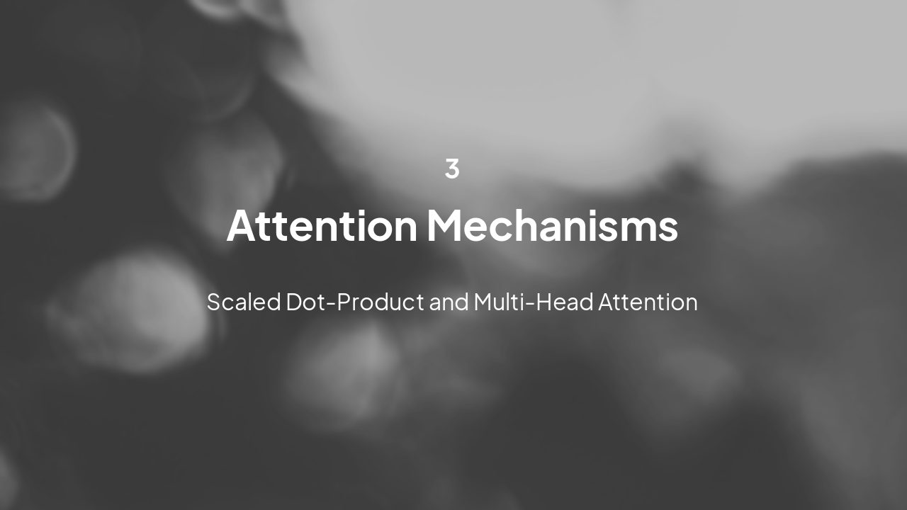 Slide 8 - Attention Mechanisms