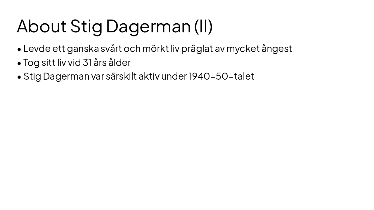 Slide 3 - About Stig Dagerman (II)