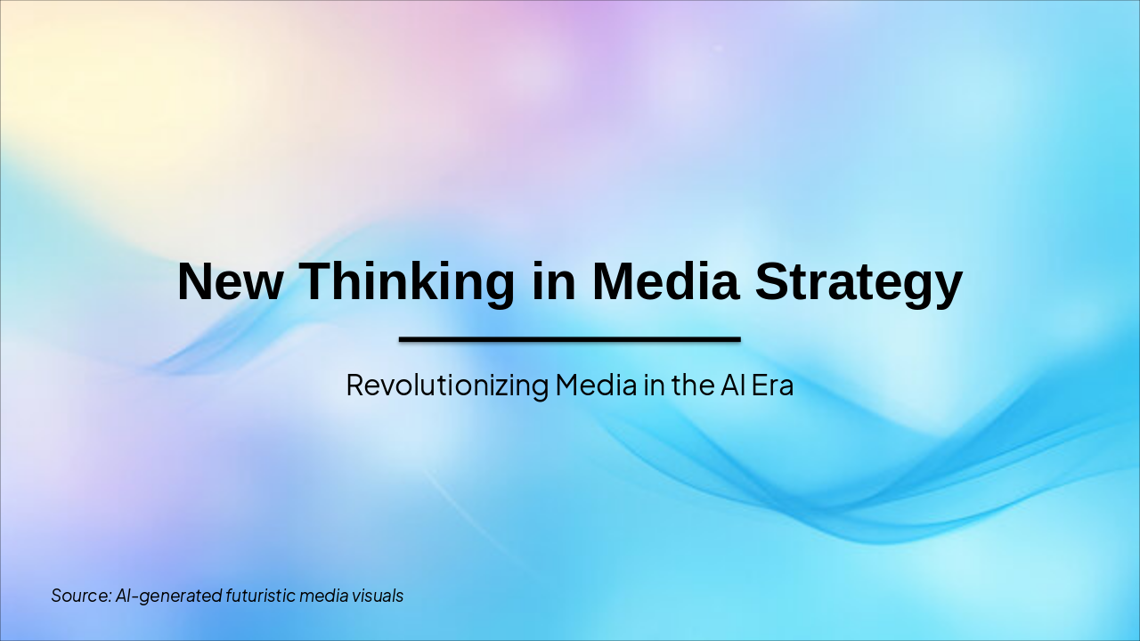 New Thinking in Media Strategy