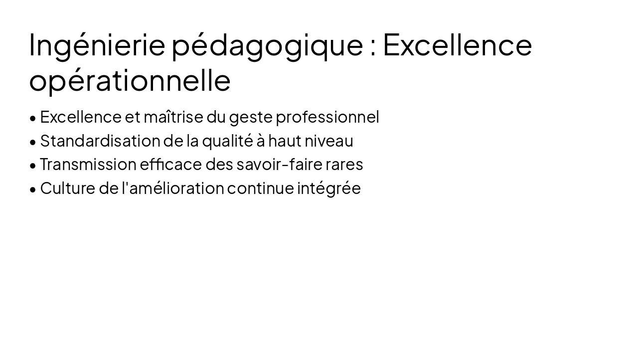Slide 6 - Ingénierie pédagogique : Excellence opérationnelle