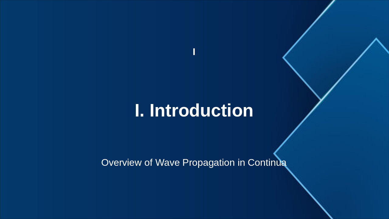 Wave Propagation in Continua: Intro Overview