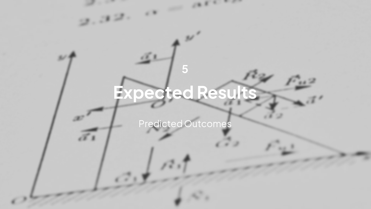 Slide 12 - 5. Expected Results