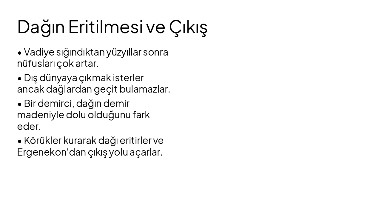 Slide 4 - Dağın Eritilmesi ve Çıkış