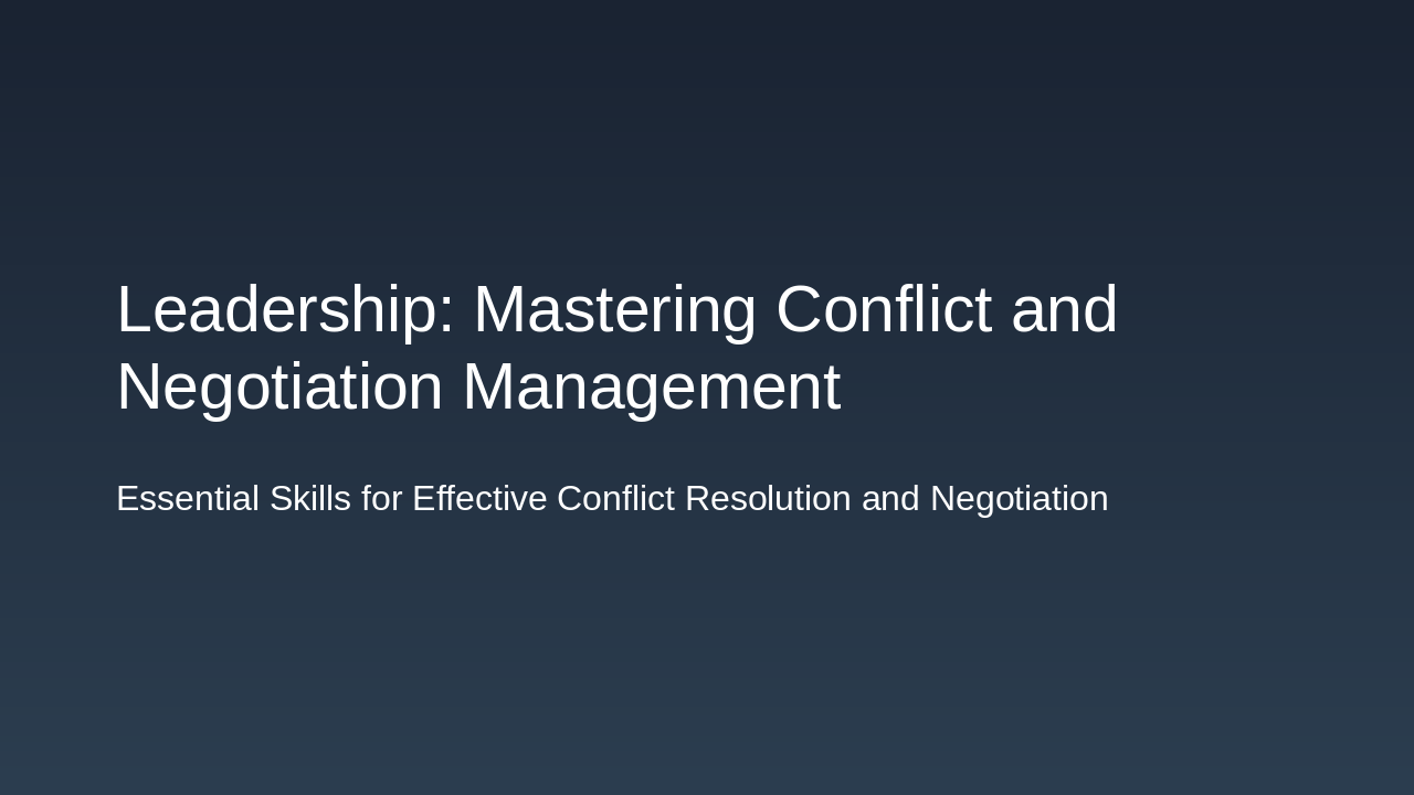 Mastering Leadership in Conflict & Negotiation