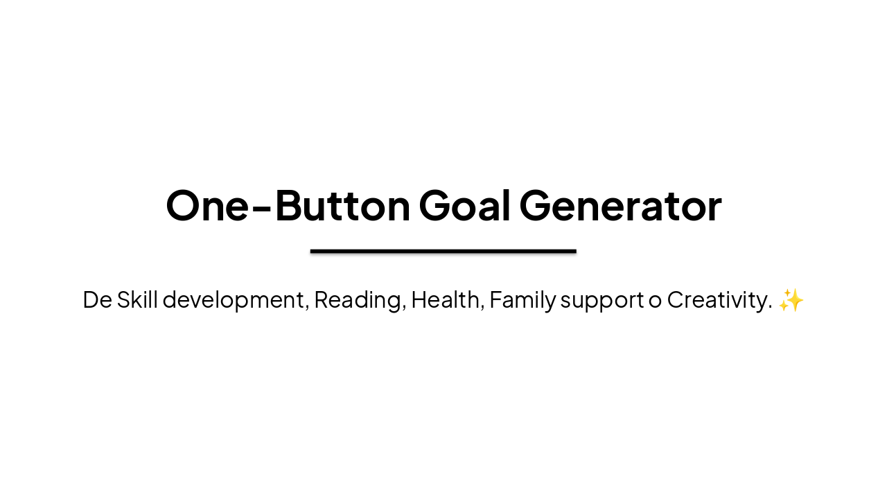 One-Button Goal Generator
