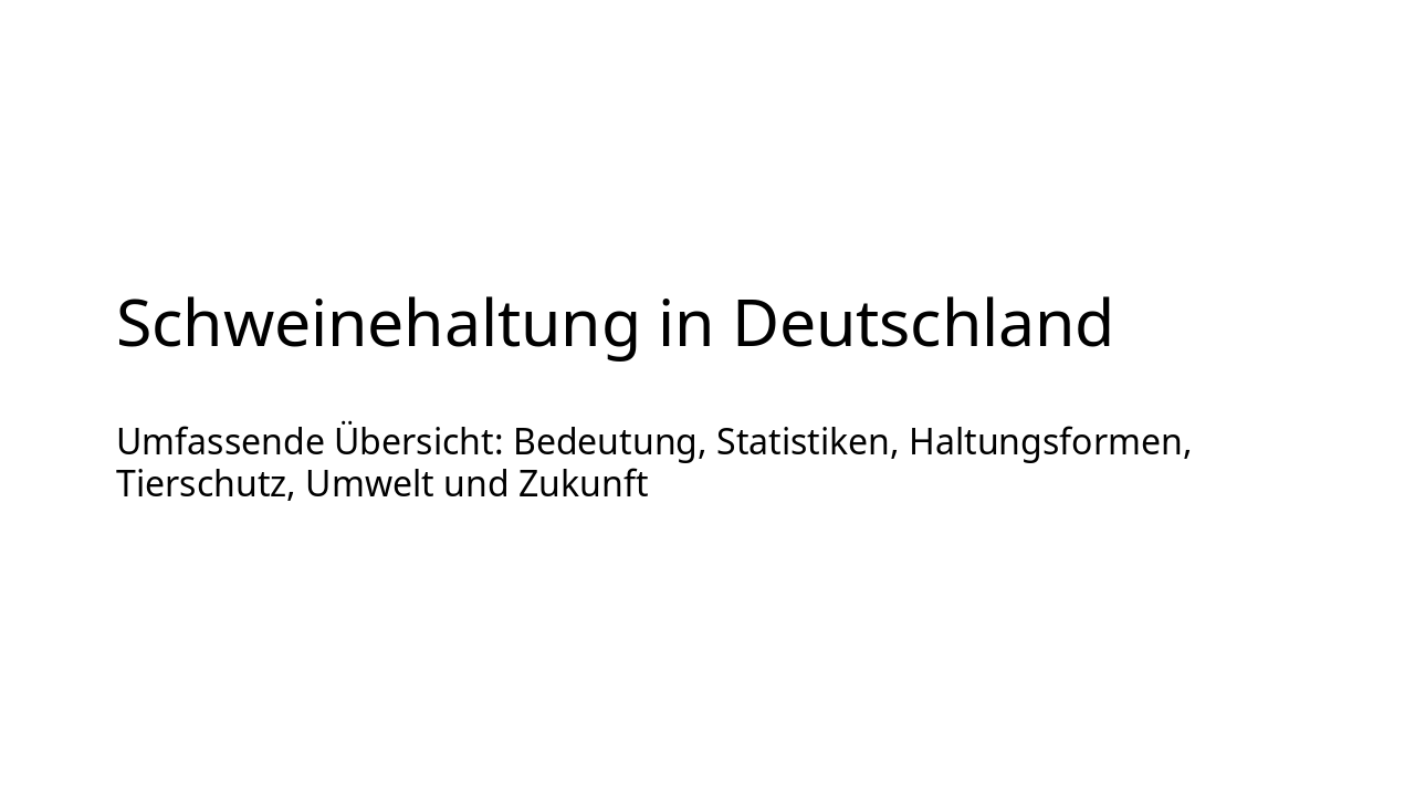 Slide 1 - Schweinehaltung in Deutschland
