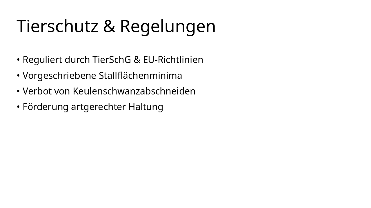 Slide 8 - Tierschutz & Regelungen