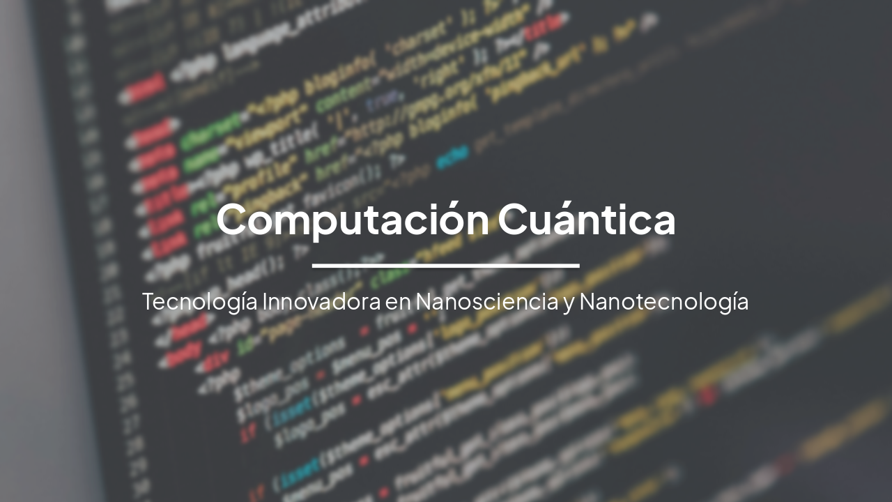 Slide 1 - Computación Cuántica
