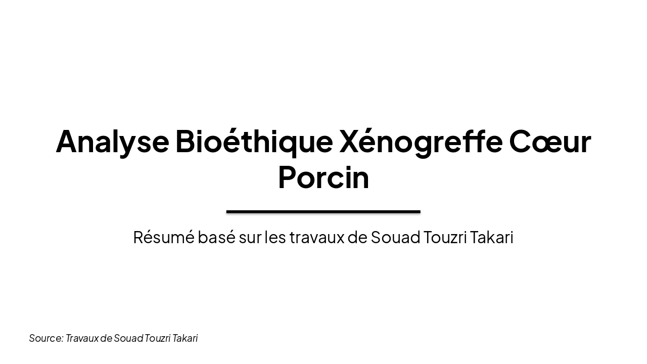 Slide 1 - Analyse Bioéthique Xénogreffe Cœur Porcin