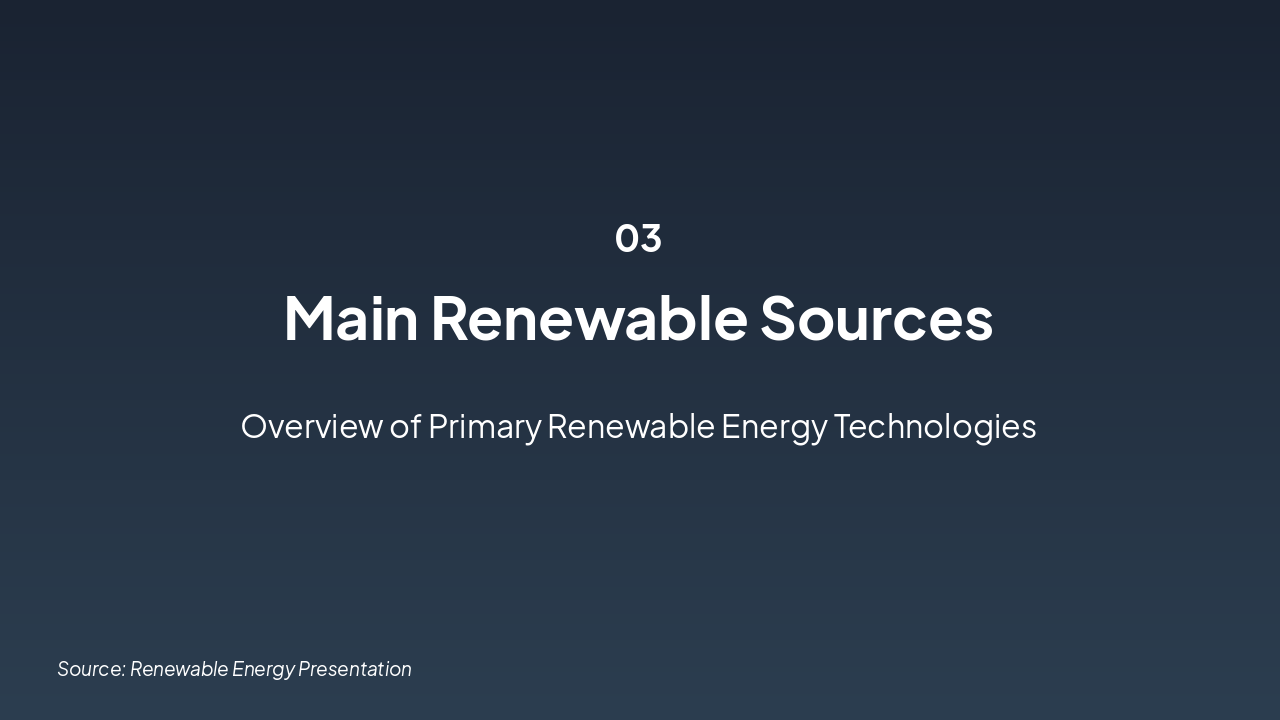Slide 4 - Main Renewable Sources