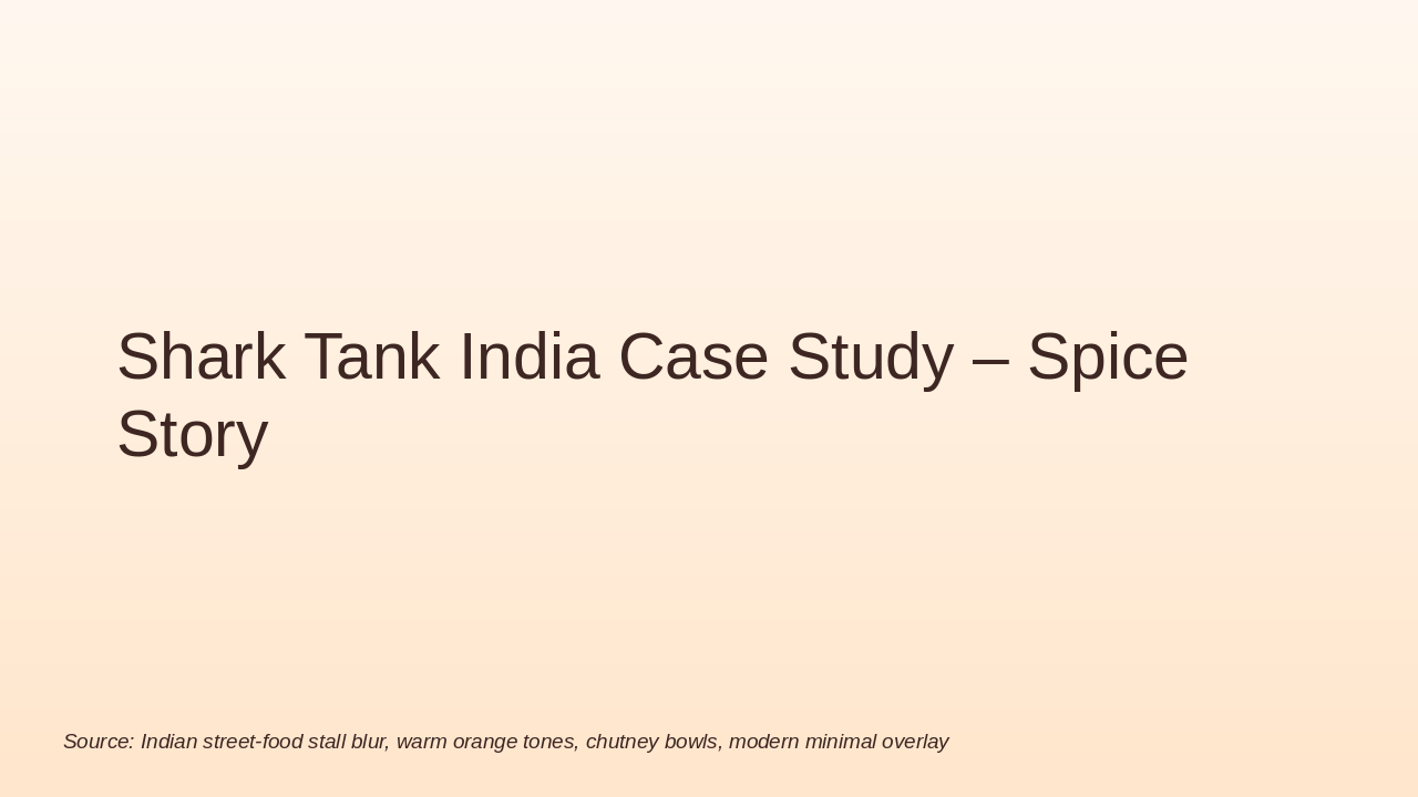 Spice Story: Shark Tank India Success