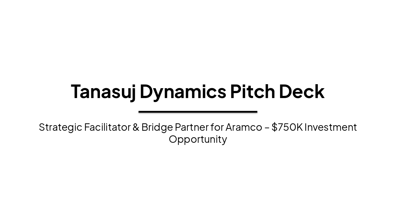 Slide 1 - Tanasuj Dynamics Pitch Deck