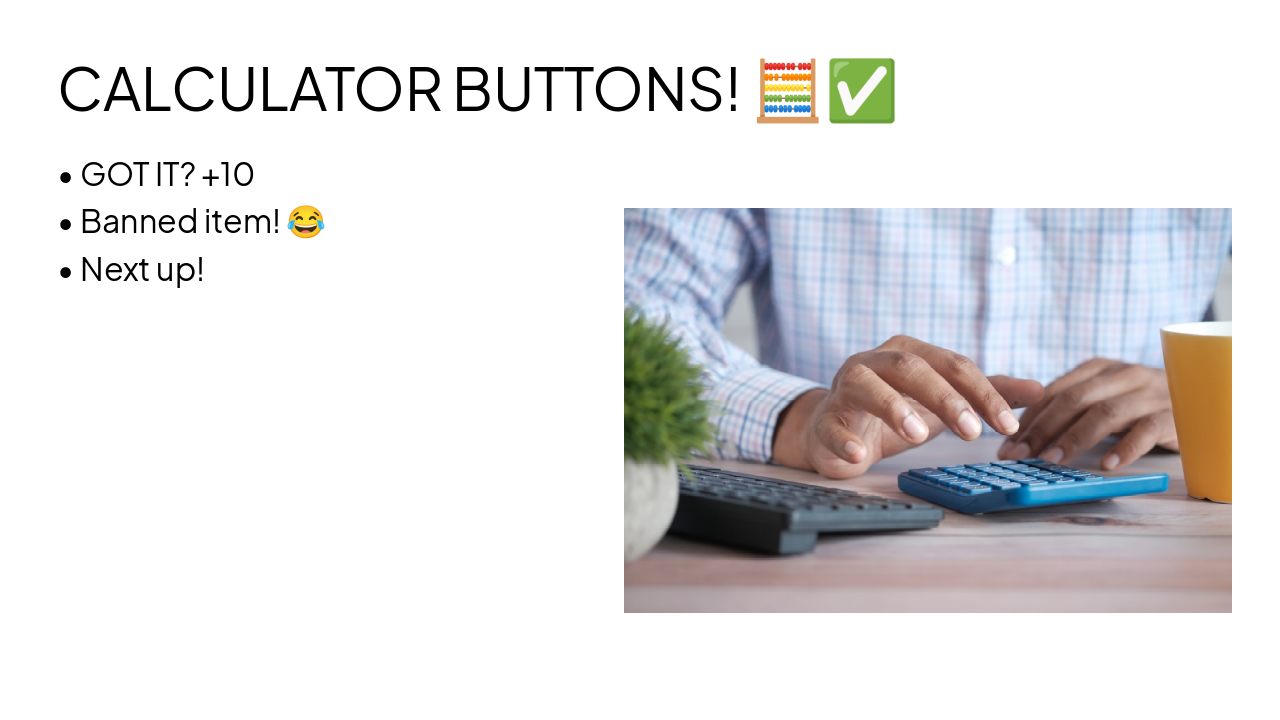 Slide 12 - CALCULATOR BUTTONS! š§®ā