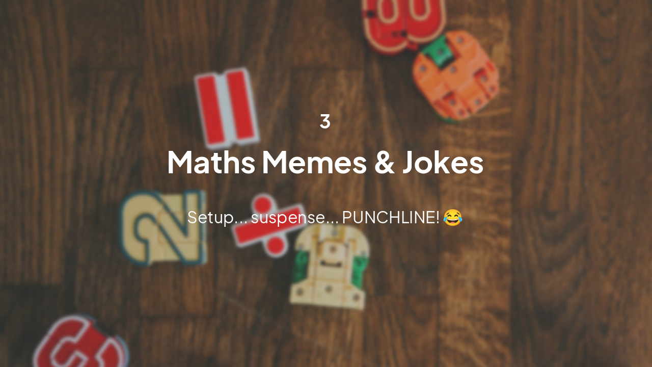 Slide 17 - Round 3: Maths Memes