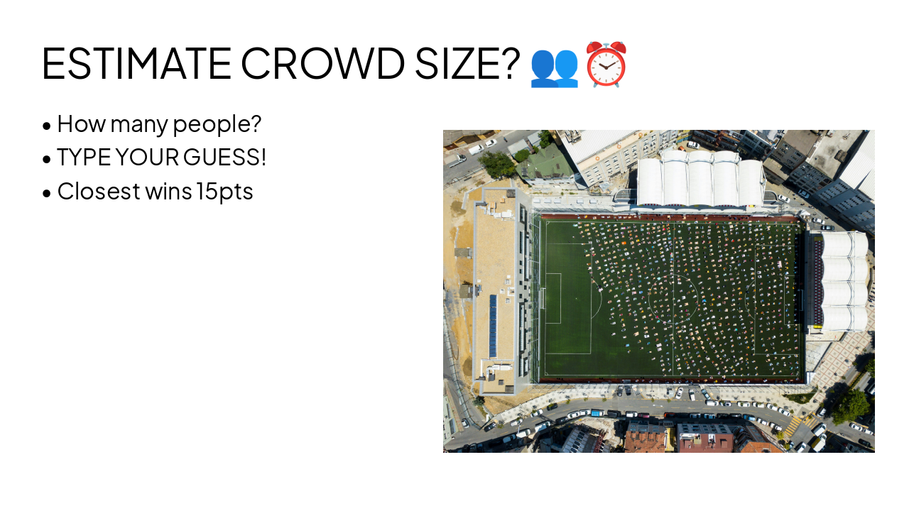 Slide 14 - ESTIMATE CROWD SIZE? š„ā°