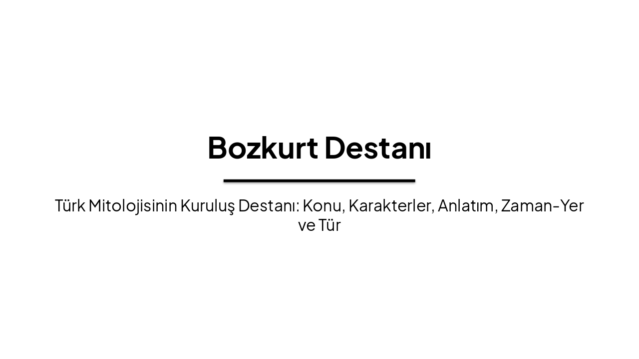 Slide 1 - Bozkurt Destanı
