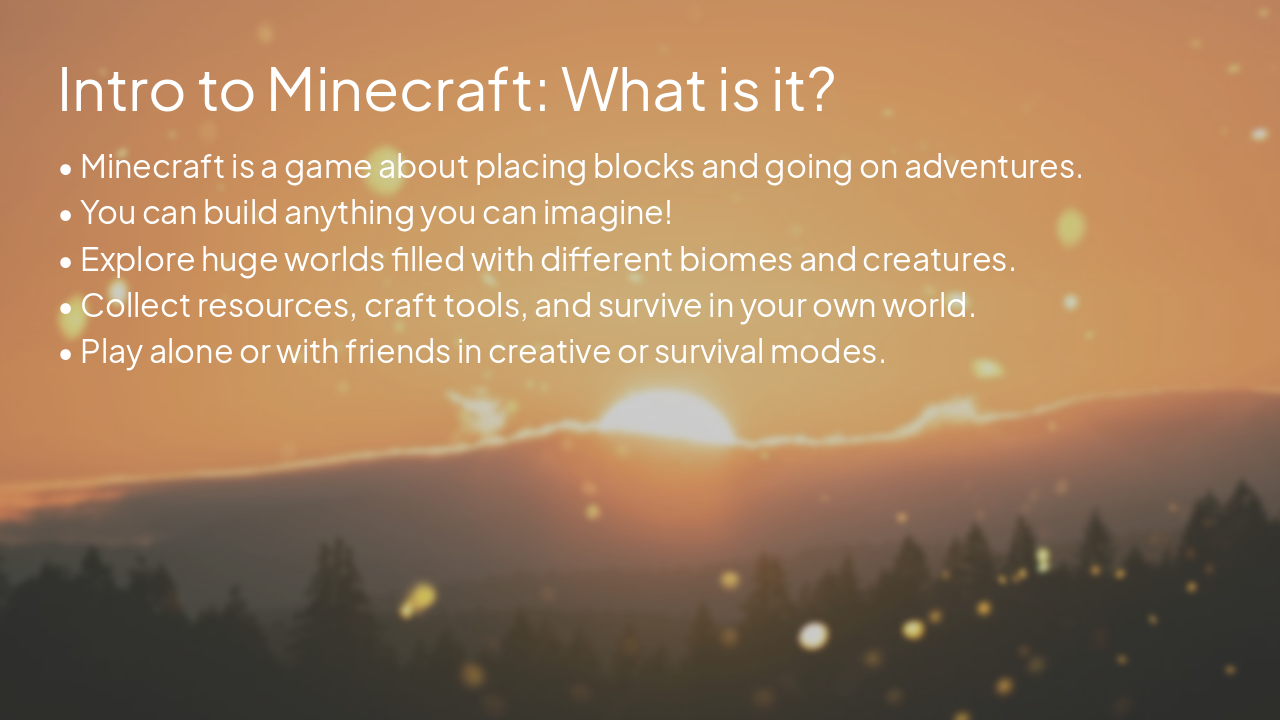 Slide 4 - Intro to Minecraft: What is it?