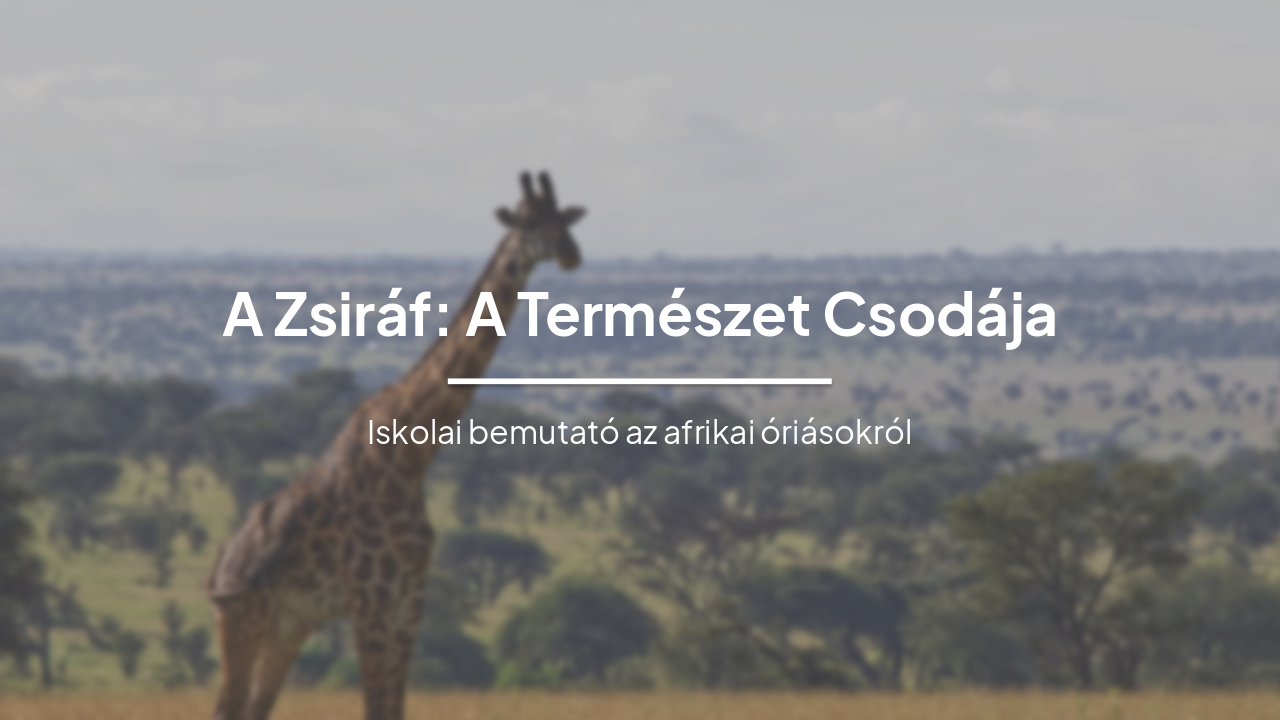 A Zsiráf: A Természet Csodája