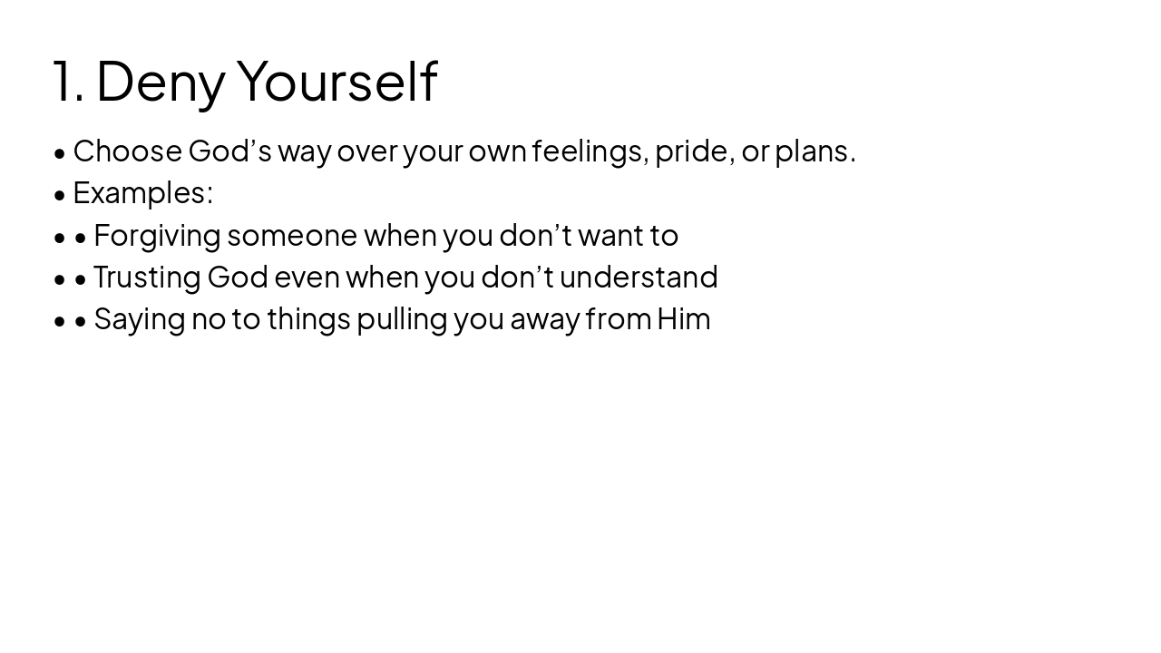 Slide 7 - 1. Deny Yourself