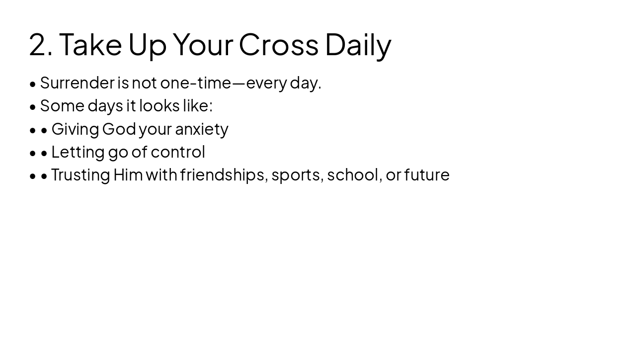 Slide 8 - 2. Take Up Your Cross Daily