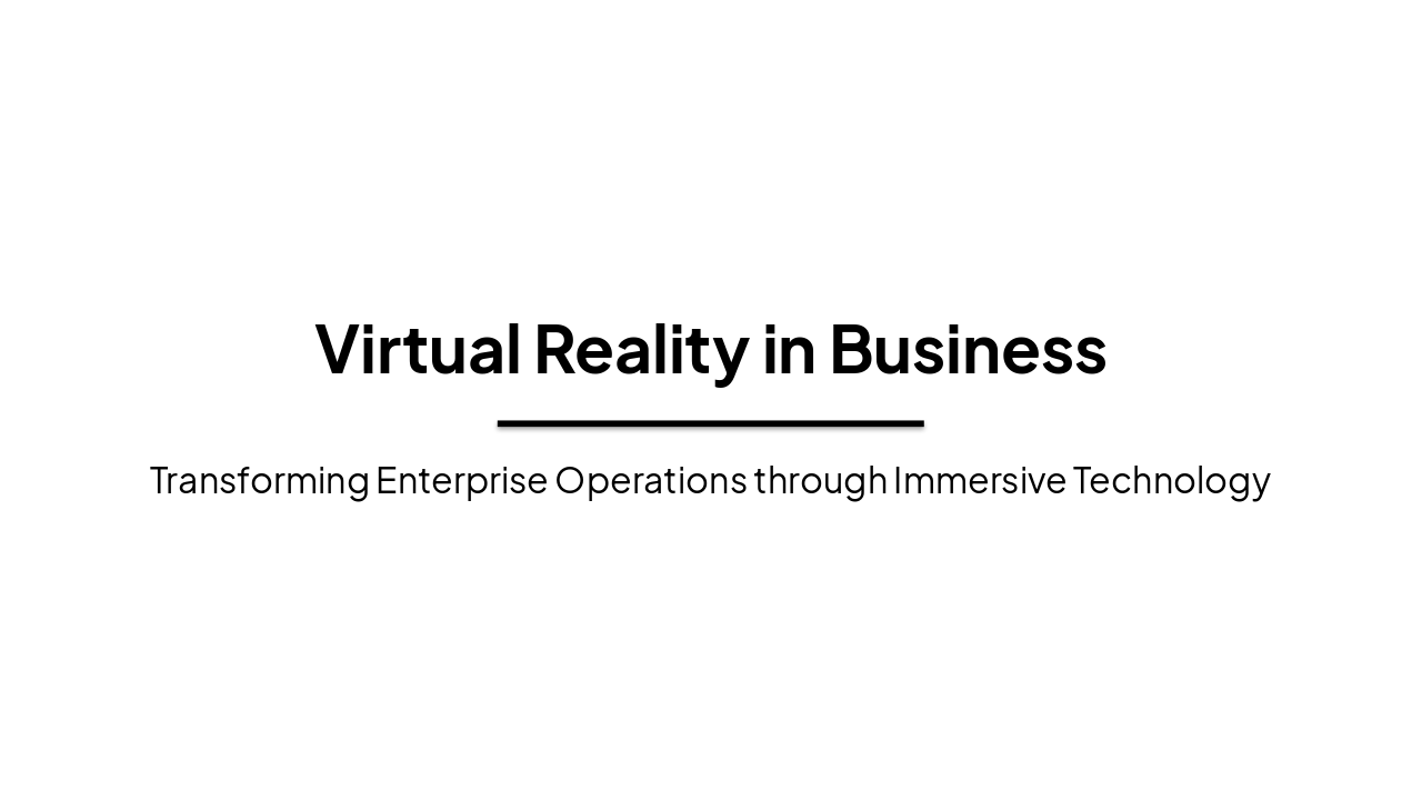 Virtual Reality: Transforming Business Operations