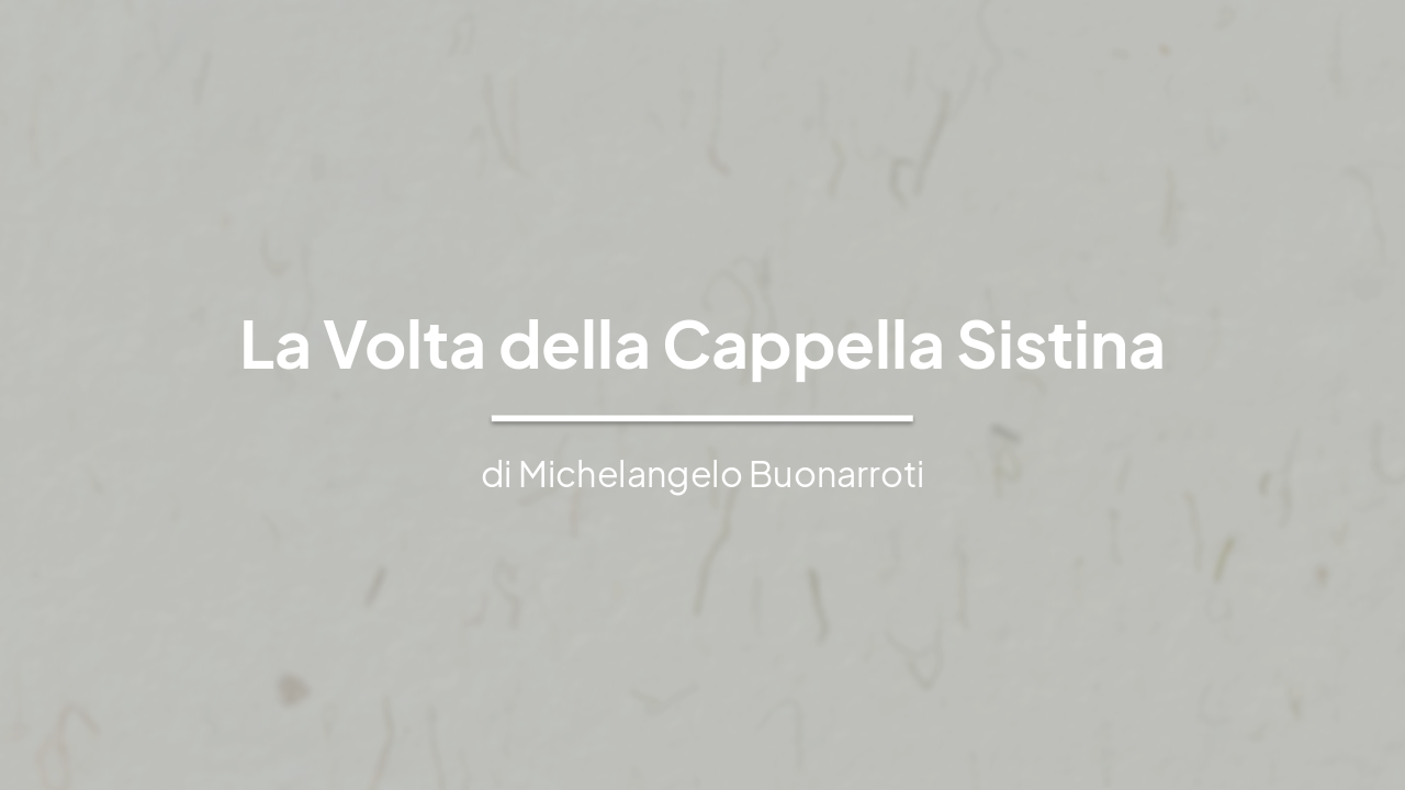 Slide 1 - La Volta della Cappella Sistina