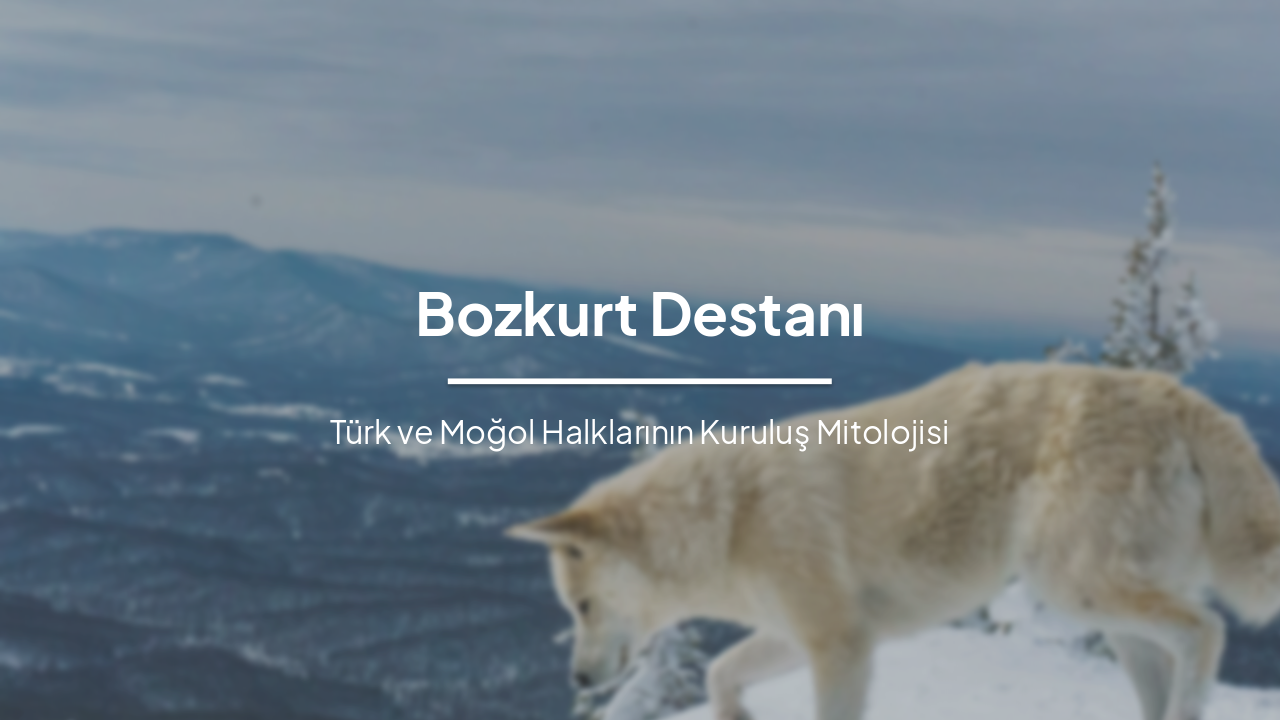 Bozkurt Destanı: Ergenekon Efsanesi